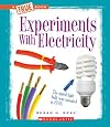 Experiments with Electricity (True Books: Experiments)