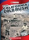 The California Gold Rush (Cornerstones of Freedom: Third Series)
