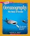 Oceanography: The Study of Oceans (True Books: Earth Science)