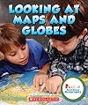 Looking at Maps and Globes (Rookie Read-About Geography: Map Skills)