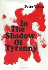 In the Shadow of Tyranny: A History in Novel Form