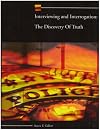 Interviewing and Interrogation: The Discovery of Truth