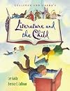 Literature and the Child (with InfoTrac)