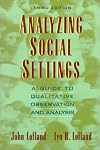 Analyzing Social Settings: A Guide to Qualitative Observation and Analysis