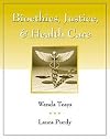 Bioethics, Justice, and Health Care