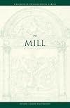 On Mill (Wadsworth Philosophers Series)