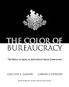 The color of bureaucracy : the politics of equity in mulicultural school communities