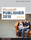 Microsoft Publisher 2010: Introductory (Shelly Cashman Series)