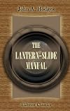 The Lantern-Slide Manual