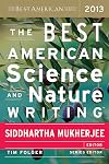 The Best American Science and Nature Writing 2013