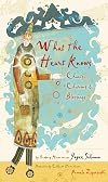 What the Heart Knows: Chants, Charms, and Blessings
