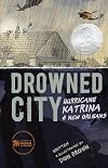 Drowned City: Hurricane Katrina & New Orleans