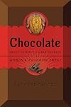 Chocolate: Sweet Science & Dark Secrets of the World's Favorite Treat