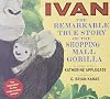 Ivan: The Remarkable True Story of the Shopping Mall Gorilla