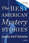 The Best American Mystery Stories : 2015
