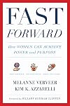 Fast Forward: How Women Can Achieve Power and Purpose