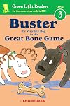 Buster the Very Shy Dog and the Great Bone Game (Green Light Readers Level 3)