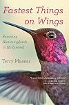 Fastest Things on Wings: Rescuing Hummingbirds in Hollywood