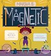 Marsha Is Magnetic