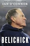 Belichick: The Making of the Greatest Football Coach of All Time
