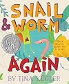 Snail and Worm Again: Three Stories About Two Friends