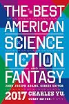 The Best American Science Fiction and Fantasy 2017
