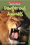 Dangerous Animals (Scholastic True or False)