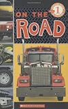 On The Road (Scholastic Reader Level 1)