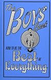 The Boys' Book: How to Be the Best at Everything