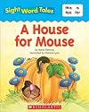 A House for Mouse (Sight Word Tales)