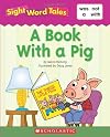 A Book with a Pig (Sight Word Tales)