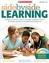 Side-by-Side Learning: Exemplary Literacy Practices for English Language Learners and English Speakers in the Mainstream Classroom