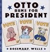 Otto Runs For President