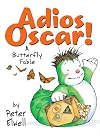 Adios, Oscar!: A Butterfly Fable