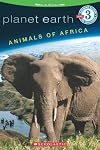 Animals of Africa (Planet Earth Growing Readers)