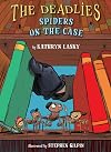 The Deadlies: Spiders on the Case