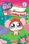 Littlest Pet Shop: Littlest Red Riding Hood (Scholastic Reader Level 2)