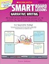 SMART Board Lessons: Narrative Writing: 40 Ready-to-Use, Motivating Lessons on CD to Help You Teach Essential Writing Skills