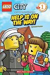 LEGO City: Help is on the Way! (Scholastic Readers Level 1)