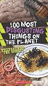 100 Most Disgusting Things on the Planet
