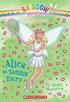 Alice the Tennis Fairy (Rainbow Magic: Sports Fairies #6)