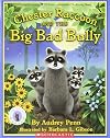 Chester Raccoon and the Big Bad Bully
