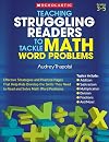 Teaching Struggling Readers to Tackle Math Word Problems, Grades 3-5 (Teaching Resources)