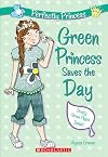 Green Princess Saves the Day