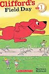 Clifford's Field Day (Scholastic Reader, Level 1)