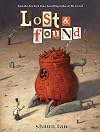 Lost and Found: Three by Shaun Tan (Lost and Found Omnibus)