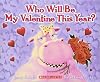 Who Will Be My Valentine This Year?