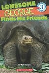 Scholastic Reader Level 3: Lonesome George Finds His Friends