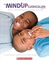 The MindUP Curriculum: Grades 3-5: Brain-Focused Strategies for Learning—and Living