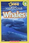 Great Migrations: Whales (National Geographic Readers) (Level 3)